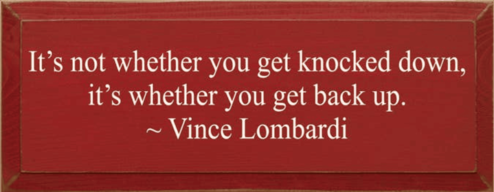 It's Not Whether You Get Knocked Down Vince Wood Sign (Color: Old Red)
