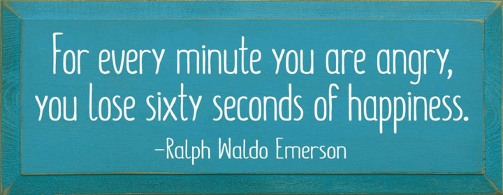 For Every  Minute You Are Angry, You Lose Sixty Seconds... (Color: Turquoise)