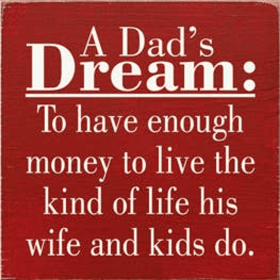 A Dad's Dream Wood Sign (Color: Old Red)