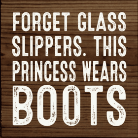 Forget Glass Slippers, This Princess Wears Boots (Color: Walnut Stain)