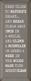 Keep close to nature's heart... (Color: Old Anchor Gray)