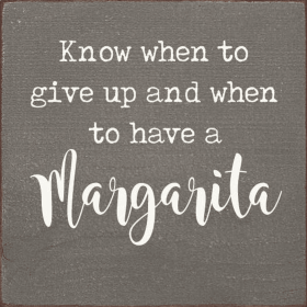 Know When To Give Up And When To Have A - Custom (Color: Anchor Gray)