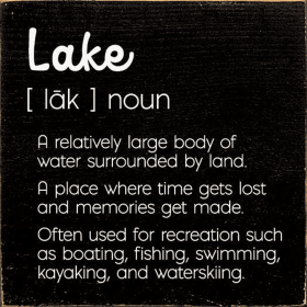 Lake - A relatively large body of water surrounded by land. (Color: Black)