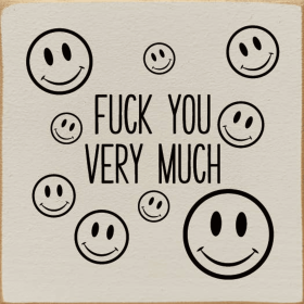 Fuck You Very Much (Color: Old Ivory)
