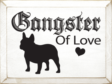 Gangster of Love (Personalized) (Color: Old Cottage White)
