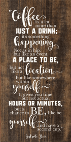 "Coffee is a lot more than just a drink..." (Color: Warm Chestnut with White)