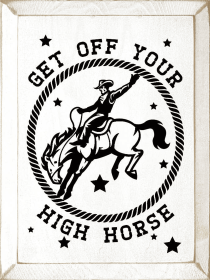 Get Off Your High Horse (Color: Cottage White)