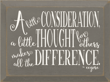 A Little Consideration Eyeore Wood Sign (Color: Old Anchor Gray, size: 9'' x 12")