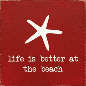 Life Is Better at Beach Wood Sign (Color: Old Red)