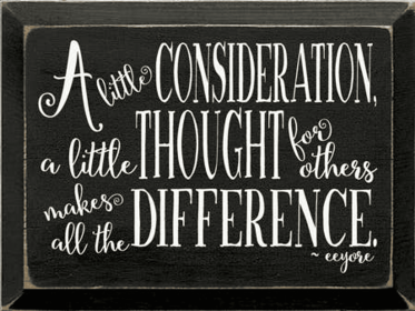 A Little Consideration Eyeore Wood Sign (Color: Old Black, size: 9'' x 12")