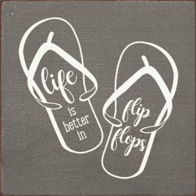 Life Is Better In Flip Flops (Color: Anchor Gray)