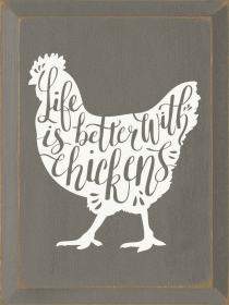 Life Is Better With Chickens (Color: Old Anchor Gray)