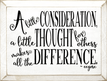 A Little Consideration Eyeore Wood Sign (Color: Old Cottage White, size: 9'' x 12")