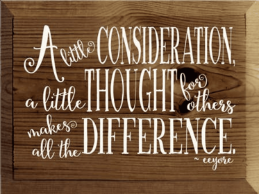 A Little Consideration Eyeore Wood Sign (Color: Walnut Stain, size: 9'' x 12")
