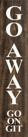 Go Away Go On Git (Color: Dark Walnut, size: 10" x 46")