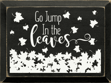 Go Jump In The Leaves (Color: Old Black)