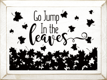Go Jump In The Leaves (Color: Old Cottage White)
