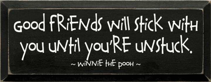 Good Friends Stick With You Pooh Wood Sign (Color: Old Black, size: 7'' x 18")
