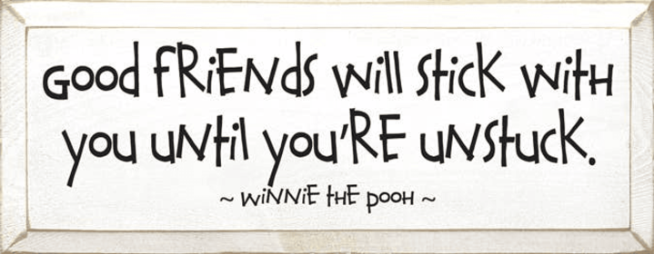 Good Friends Stick With You Pooh Wood Sign (Color: Old Cottage White, size: 7'' x 18")