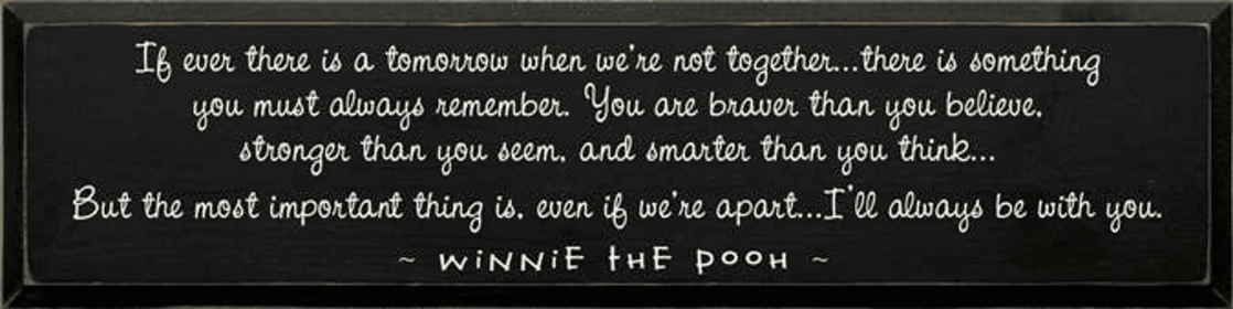 If Ever There is a Day Large Pooh Wood Sign (Color: Old Black, size: 9'' x 36")