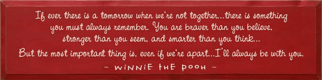 If Ever There is a Day Large Pooh Wood Sign (Color: Old Red, size: 9'' x 36")