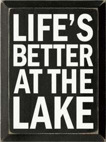 Life's Better at the Lake Wood Sign (Color: Old Black, size: 9" x 12")