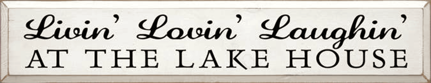 Livin' Lovin' Laughin at the Lake Wood Sign (Color: Old Cottage White, size: 7" x 36")