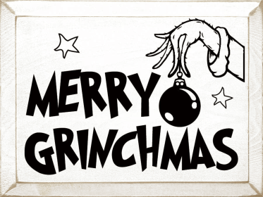 Merry Grinchmas (Color: Old Cottage White/BLK, size: 9" x 12")