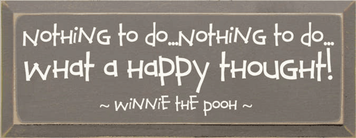 Nothing to Do Pooh Wood Sign (Color: Old Anchor Gray, size: 7'' x 18")