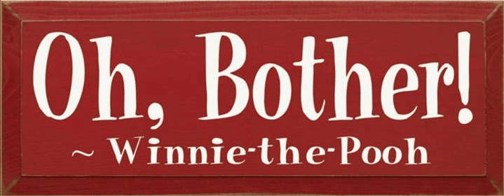 Oh Bother! Pooh Wood Sign (Color: Old Red, size: 7'' x 18")