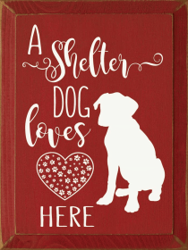 A shelter dog loves here (Color: Old Red)