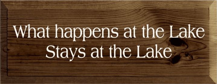 What Happens at the Lake Wood Sign (Color: Walnut Stain, size: 7" x 18")