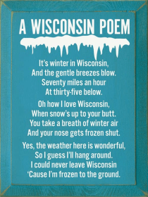 A Wisconsin Poem: It's winter in Wisconsin.. (Color: Old Turquoise)