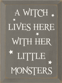A Witch Lives Here Little Monsters Wood Sign (Color: Old Anchor Gray)