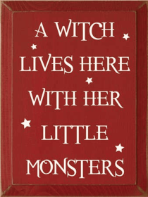 A Witch Lives Here Little Monsters Wood Sign (Color: Old Red)