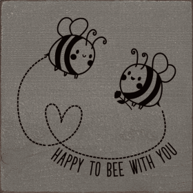 Happy to bee with you (Bees) (Color: Anchor Gray)
