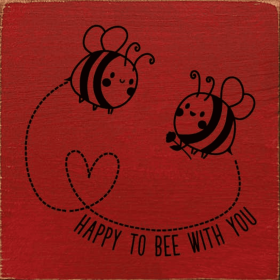 Happy to bee with you (Bees) (Color: Red)