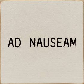 Ad Nauseam (Color: Ivory)