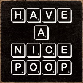 Have A Nice Poop (Color: Black)