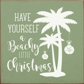 Have yourself a beach little Christmas (Color: Old Sage)