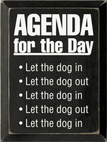 Agenda for the Day Dog in-out Wood Sign (Color: Old Black)