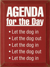 Agenda for the Day Dog in-out Wood Sign (Color: Old Red)