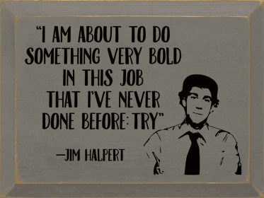 "I Am About To Do Something Very Bold.." (Color: Old Anchor Gray)