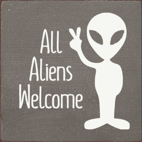 All Aliens Welcome (Color: Old Anchor Gray)