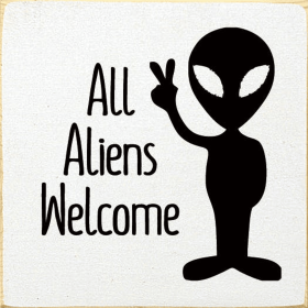 All Aliens Welcome (Color: Old Cottage White)