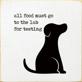 All Food Must Go To The Lab For Testing (Color: Cottage White)
