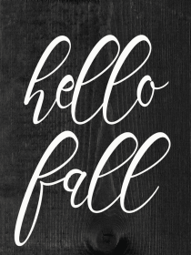 Hello Fall.. (Color: Old Black, size: 9x12)