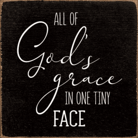 All Of God's Grace In One Tiny Face (Color: Black)