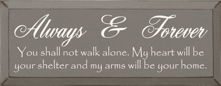 Always & Forever Wood Sign (Color: Old Anchor Gray)