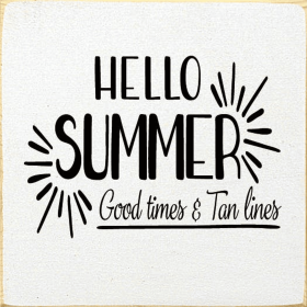 Hello summer, good time & tan lines (Color: Old Cottage White)